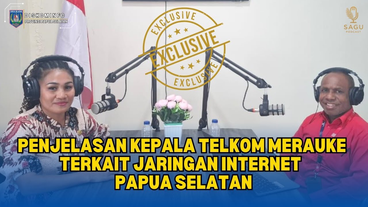SAGU PODCAST (Jaringan Telekomunikasi Di Provinsi Papua Selatan)