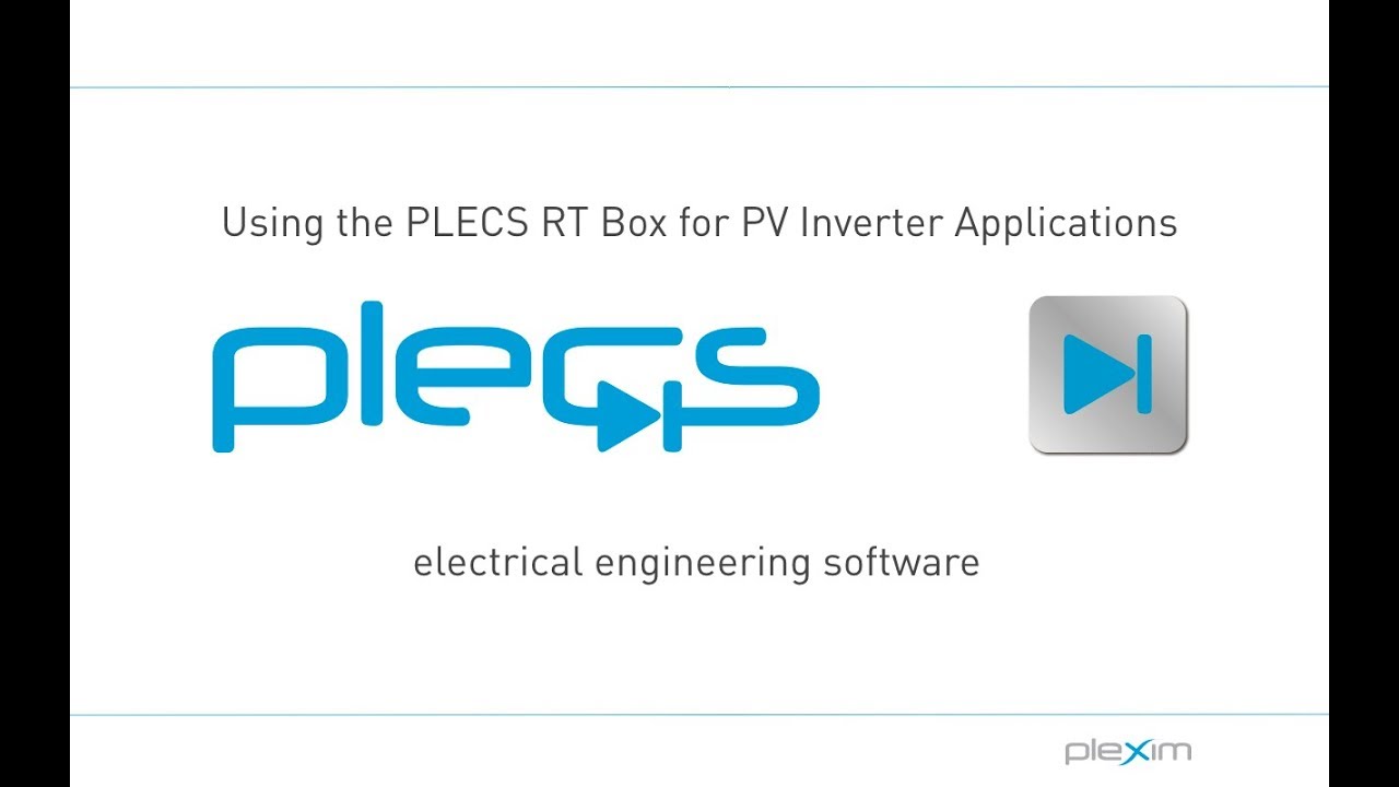 Webinar: Simulating a Solar Inverter in Real Time with the PLECS RT Box (12-December 2017)