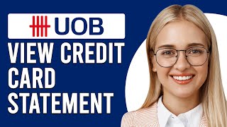 How To View UOB Credit Card Statement (Update)