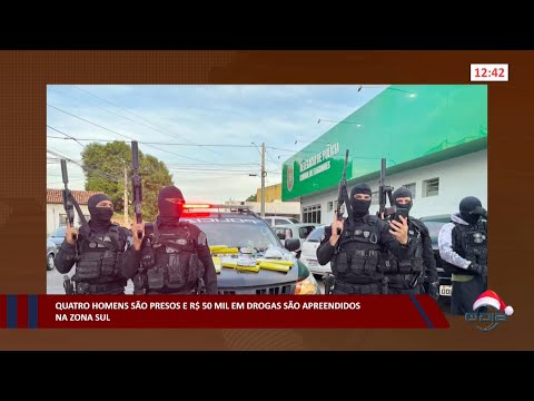 Quatro Homens são presos e R$ 50 Mil em drogas são apreendidos na zona sul 02 01 2023