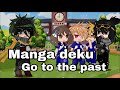 Manga Deku Go To The Past My Hero Academia