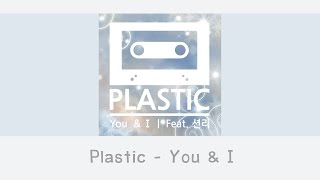 [THAISUB] Plastic - You &amp; I
