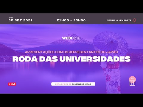 Roda das Universidades: Apresentação com Representantes direto do Japão.