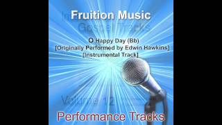 O Happy Day (Bb) [Originally Performed by Edwin Hawkins] [Instrumental Track] SAMPLE