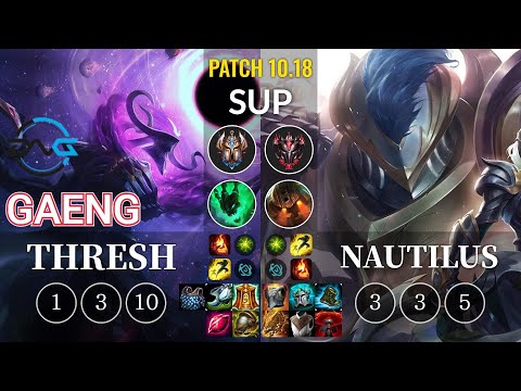 DFM Gaeng Thresh vs Nautilus Sup - KR Patch 10.18