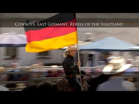Cowboys East Germany Rebels of the Vogtland