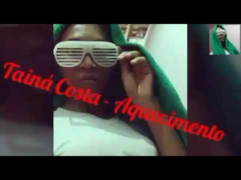 Tainá Costa - Aquecimento da Tainá Costa ( E Aqueceu Mesmo!)