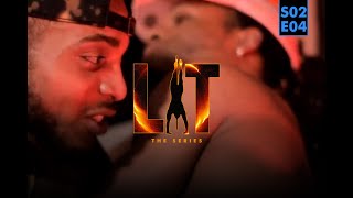 L.I.T The Series Season 2 Episode 4 "Private Dancer"