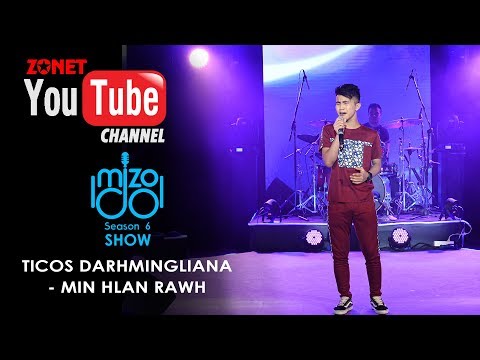 MIZO IDOL SEASON 6: SHOW ZAN :- TICOS DARHMINGLIANA - MIN HLAN RAWH