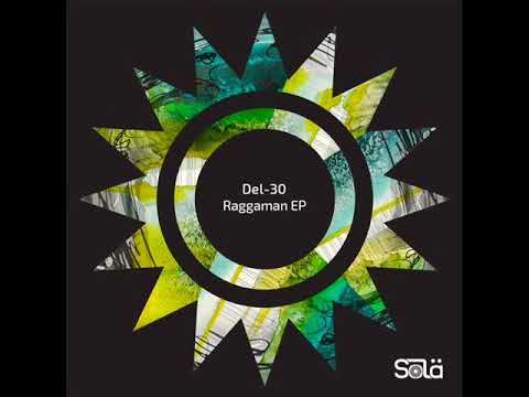 Del-30 - Raggaman (Original Mix)