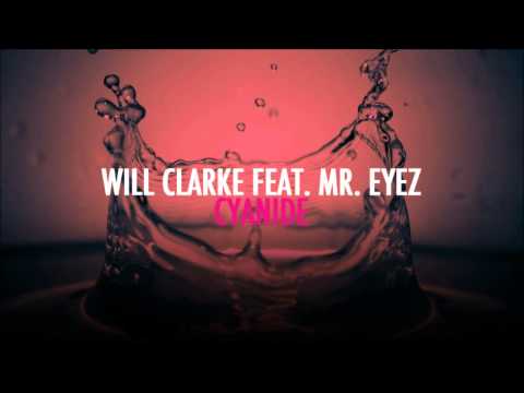 Will Clarke feat. Mr. Eyez - Cyanide (Preview) [HD/HQ] [Flamingo Recordings]