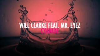 Will Clarke feat. Mr. Eyez - Cyanide (Preview) [HD/HQ] [Flamingo Recordings]
