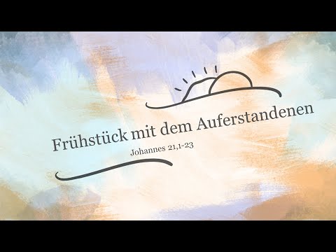 Frühstück mit dem Auferstandenen // André Töws