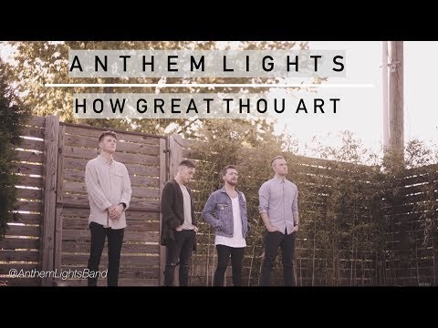 How Great Thou Art | Anthem Lights