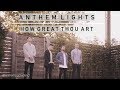 How Great Thou Art Anthem Lights