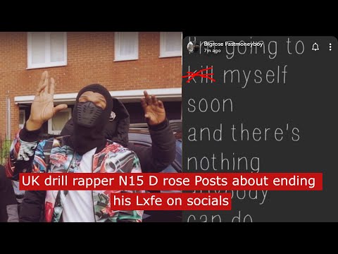 uk drill rapper N15 D rose posts about ending lxfe #ukdrill