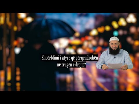 Shpërblimi i atyre që përqëndrohen në rrugën e drejtë | Hoxhë Sadullah Bajrami