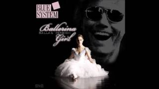 Blue System - Ballerina Girl Ballad Version (re-cut by Manaev)