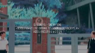 변혁의 사랑  OST  – Sing My Song  | you are my sunbright  [Revolutionary Love OST – Part 4] Video Lyric