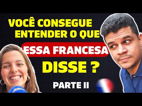 Seu FRANCÊS vai melhorar se você entender o que essa francesa diz !