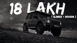 Download lagu 18 Lakh  Mera Ek Ek Suit Pade Dhai Lakh Ka (Slowed Reverb) ~ Biru Kataria  || BR INDUSTRY mp3