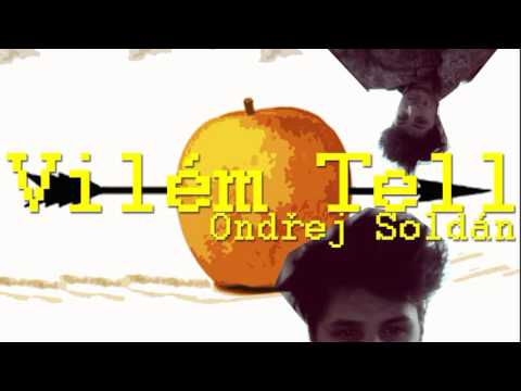 Ondřej Soldán - Ondřej Soldán - Vilém Tell