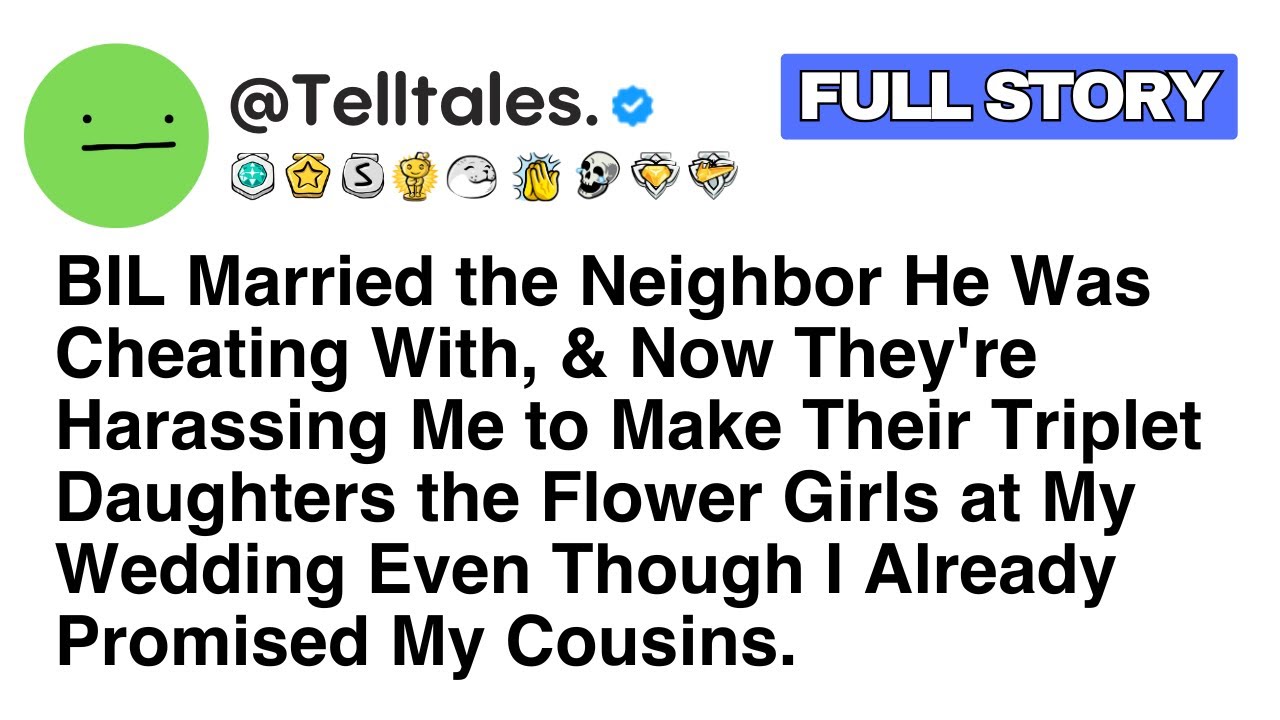 [Full Story] BIL Married the Neighbor He Was Cheating With, and Now They're Harassing Me to Make...