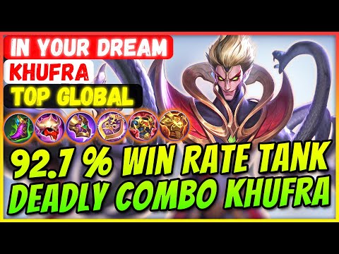 92.7 % Win Rate Tank, Deadly Combo Khufra [ Top Global Khufra ] in your dream - Mobile Legends Build