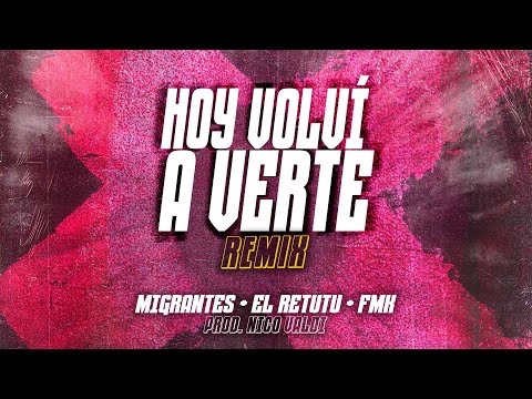 Hoy Volvi A Verte (Remix) - Migrantes