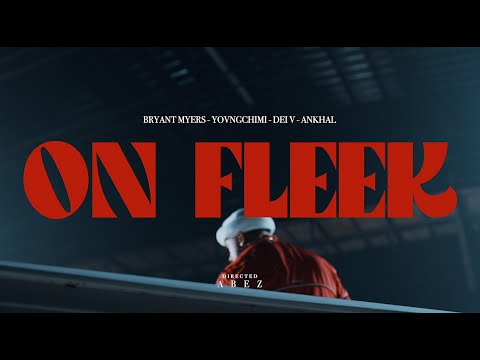 Bryant Myers x YOVNGCHIMI x Dei V ft. Ankhal - On Fleek (Official Music Video)