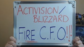 Activision/Blizzard FIRE C.F.O (Chief Financial Officer) Before he LEAVES ANYWAY!!