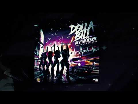 POSH MORRIS - DOLLA BILL - WATABERRY RIDDIM
