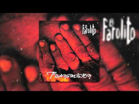 El Farolito- Transmision