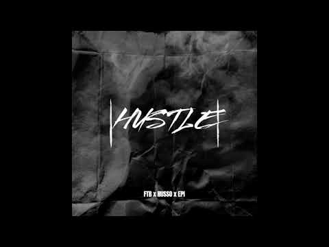FTB x RUSSO x EPI - Hustle |by  XB