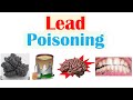 Lead Poisoning (Lead Toxicity) | Sources, Pathophysiology, Signs & Symptoms, Diagnosis, Treatment