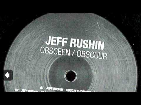 WMLTD011 - Jeff Rushin - Obsceen/Obscuur + Giorgio Gigli & Mike Wall Remix