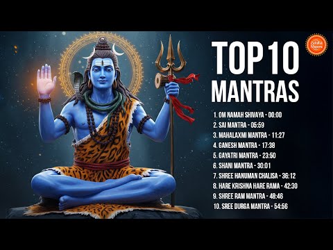 TOP 10 MANTRAS, OM NAMAH SHIVAYA, SAI MANTRA, GANESH MANTRA, HARE KRISHNA HARE RAMA, HANUMAN CHALISA