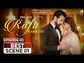 Dil Ko Rafu Karr Lei Ep 10 Best Scene 01 Ayesha Khan Karan Grover Sargun Mehta Ravie Dubey