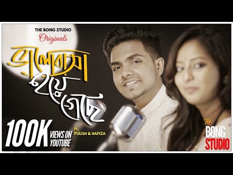 Bhalobasha Hoye Gechhe | Full Video Song | Pijush | Hafiza | Krish Bose | The Bong Studio Originals