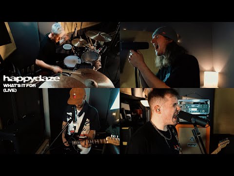 happydaze - What’s It For (Live in the Studio)