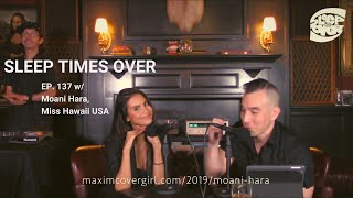 Sleep Times Over Hawaii EP.137 with Moani Hara - Miss Hawaii USA video