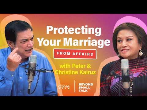 Protecting Your Marriage from Affairs with Peter and Christine Kairuz | #BeyondSmallTalk Episode 2