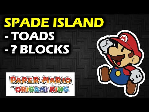 Spade Island Walkthrough | Toads, ? Block Locations | Paper Mario The Origami King
