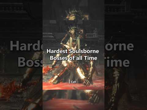 Top 10 Hardest Soulsborne Bosses of all Time #cellthegamer