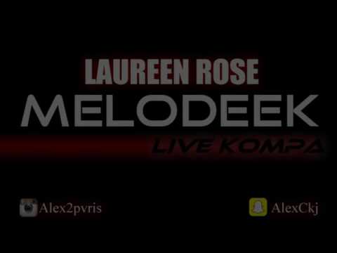 KING'KOOMPAS 1oo% (♡) LAUREEN ROSE MELODEEK 🖖❣ ...`Llyns'knk ...