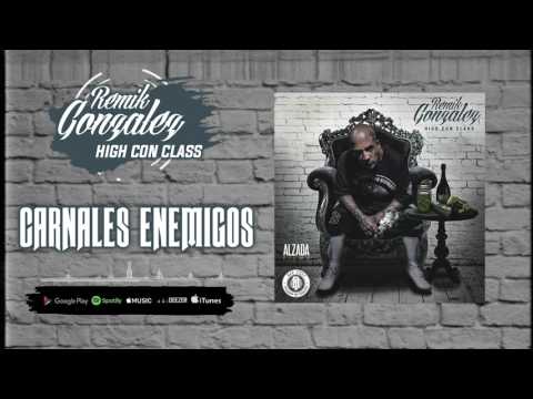 Remik Gonzalez | High Con Class - Carnales Enemigos