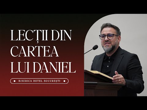 Remus Răducan - Lessons from the Book of Daniel | October 19, 2025 | Betel Church Bucharest