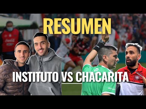 🧨”El arbitro me dijo ustedes son horribles” Instituto 2 - 0 Chacarita | RESUMEN