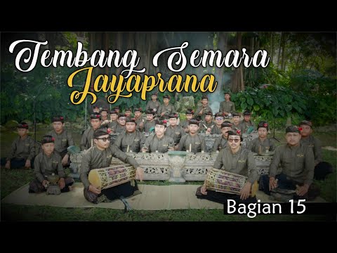 TEMBANG SEMARA JAYAPRANA BAGIAN 15