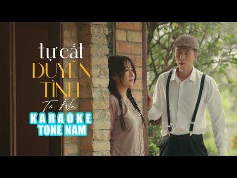 [ Karaoke ] Tone Nam | Tự Cắt Duyên Tình - Tú na  x Lạc Khởi